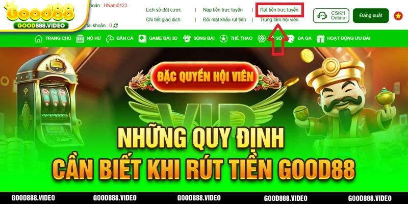 Các quy định khi thực hiện lệnh rút tại Good88 